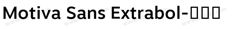 Motiva Sans Extrabol字体转换